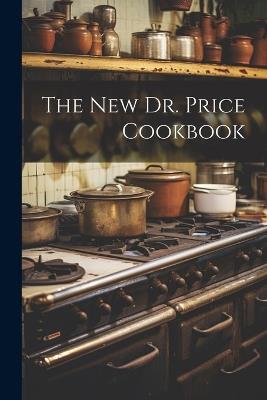 The New Dr. Price Cookbook - Anonymous - cover