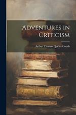 Adventures in Criticism