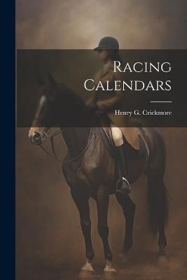 Racing Calendars - Henry G Crickmore - cover