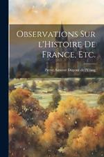 Observations sur l'Histoire de France, etc.