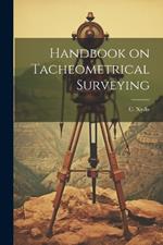 Handbook on Tacheometrical Surveying