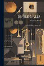 Bugle Calls: Awake, Educate, Agitate, Act