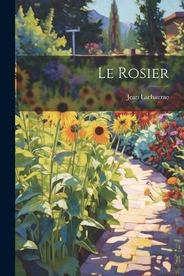 Le Rosier - Jean Lachaume - cover
