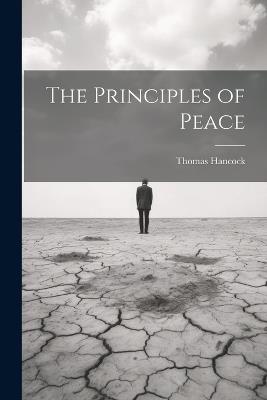 The Principles of Peace - Thomas Hancock - cover