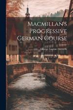 Macmillan's Progressive German Course
