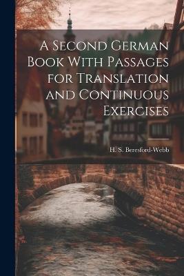 A Second German Book With Passages for Translation and Continuous Exercises - H S Beresford-Webb - cover