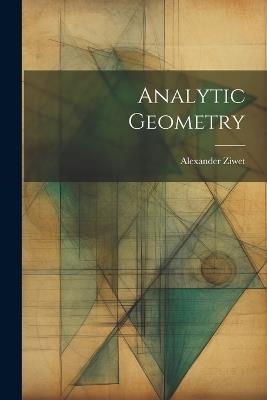 Analytic Geometry - Alexander Ziwet - cover