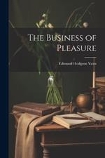 The Business of Pleasure