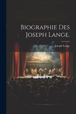 Biographie des Joseph Lange.
