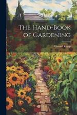 The Hand-book of Gardening