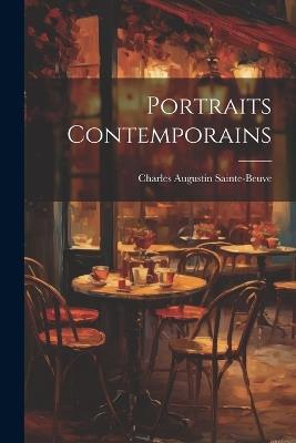 Portraits Contemporains - Charles Augustin Sainte-Beuve - cover