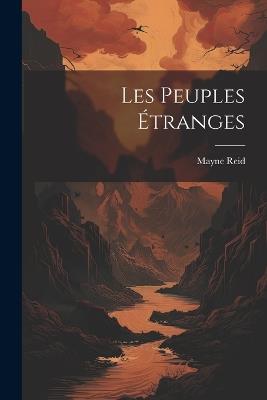 Les Peuples Étranges - Mayne Reid - cover