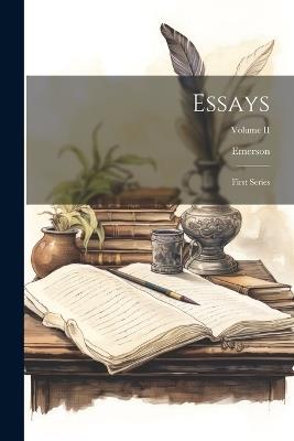 Essays: First Series; Volume II - Emerson - cover