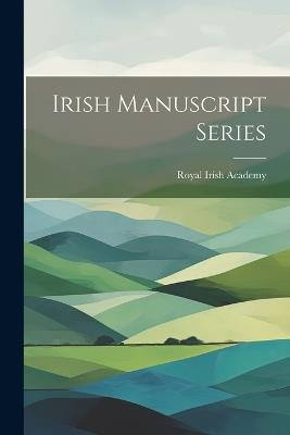 Irish Manuscript Series - Royal Irish Academy - cover