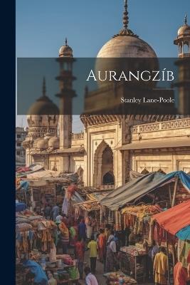 Aurangzíb - Stanley Lane-Poole - cover