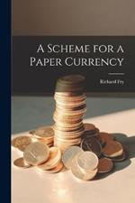 A Scheme for a Paper Currency