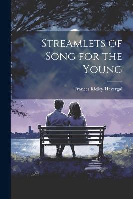 Streamlets of Song for the Young - Frances Ridley Havergal - cover