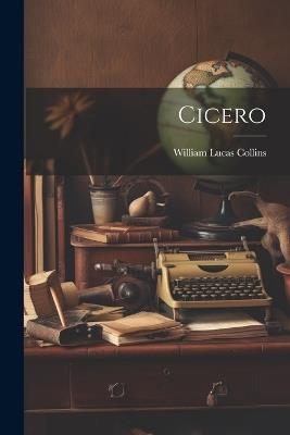 Cicero - William Lucas Collins - cover