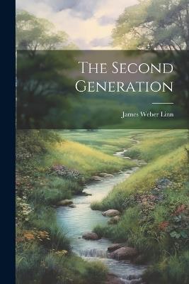 The Second Generation - James Weber Linn - cover