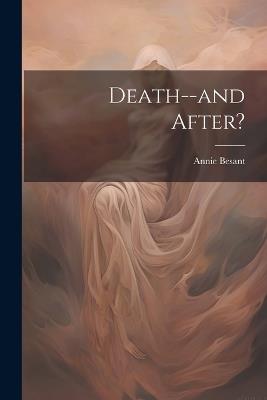 Death--and After? - Annie Besant - cover