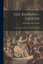 Das Raimund-Theater: Passionsgeschichte Einer Deutschen Volksbühne