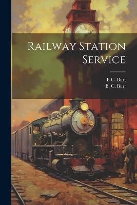 Railway Station Service - Benjamin Chapman Burt - cover