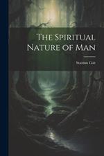 The Spiritual Nature of Man