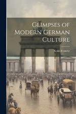 Glimpses of Modern German Culture