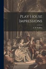 Play House Impressions