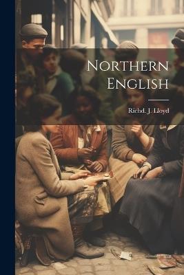 Northern English - Richd J Lloyd - cover