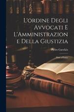 L'ordine Degli Avvocati e L'Amministrazione Della Giustizia: Note a Penna