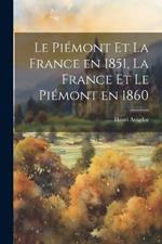 Le Piémont et la France en 1851, la France et le Piémont en 1860