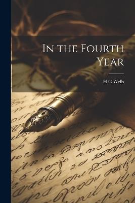 In the Fourth Year - H G Wells - cover