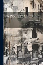 A Political Crime: The History of the Great Fraud