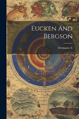Eucken And Bergson - Hermann E - cover