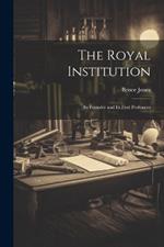 The Royal Institution: Its Founder and its First Professors