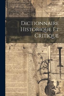 Dictionnaire Historique et Critique - Anonymous - cover