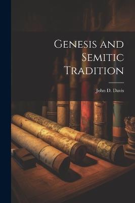 Genesis and Semitic Tradition - John D Davis - cover
