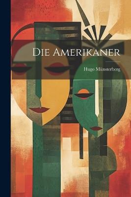 Die Amerikaner - Hugo Münsterberg - cover