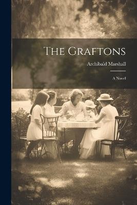 The Graftons - Archibald Marshall - cover