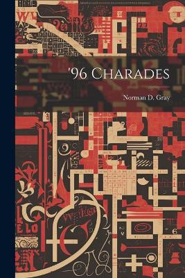 '96 Charades - Norman D Gray - cover
