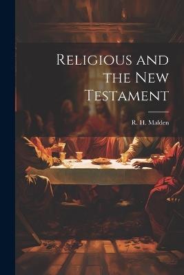 Religious and the New Testament - R H Malden - cover