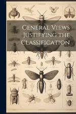 General Views Justifying the Classification