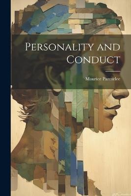 Personality and Conduct - Maurice Parmelee - cover