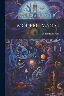 Modern Magic - M Schele De Vere - cover