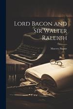 Lord Bacon and Sir Walter Raleigh