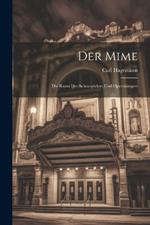 Der Mime; Die Kunst des Schauspielers und Opernsängers