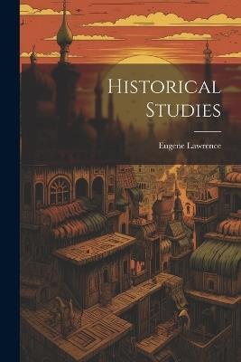 Historical Studies - Eugene Lawrence - cover