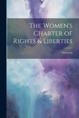 The Women's Charter of Rights & Liberties - McLaren - cover