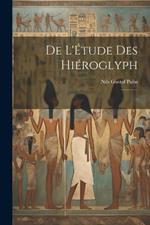 De L'Étude Des Hiéroglyph: .